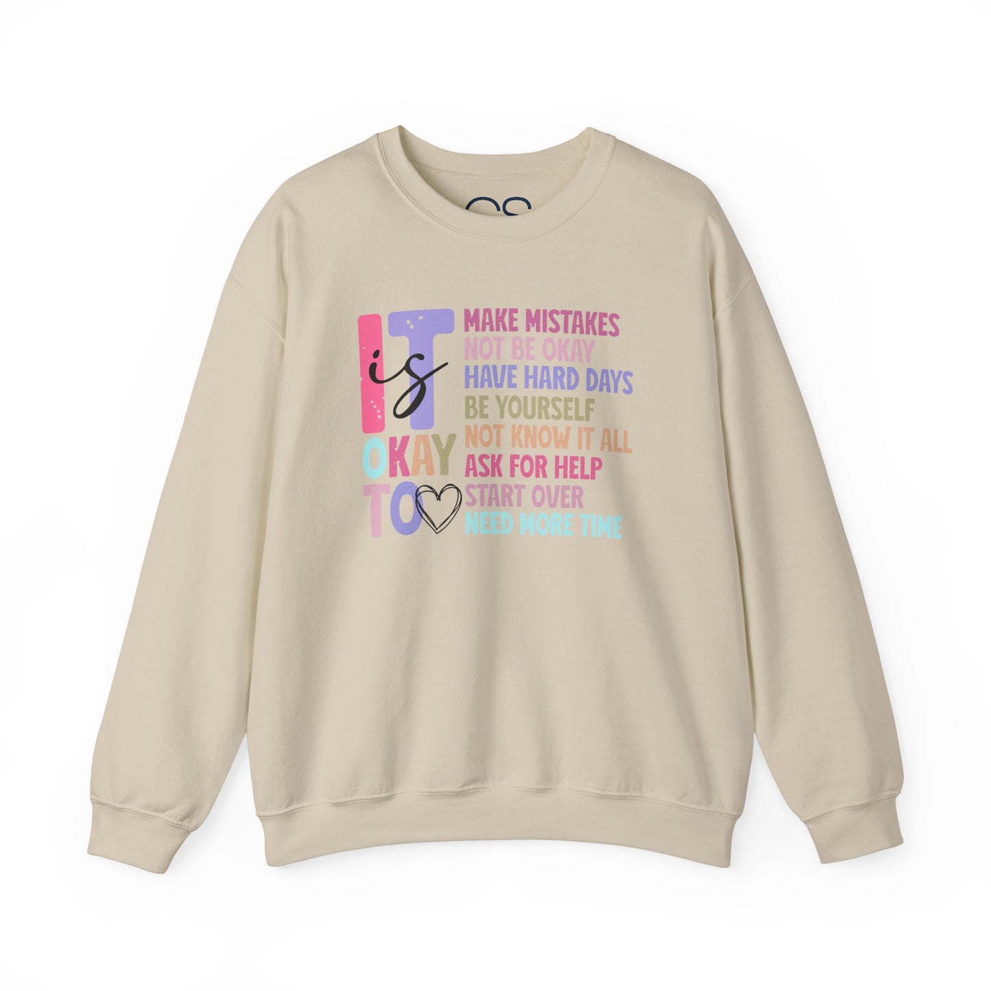 It’s Okay Inspirational Valentine’s Day Crewneck Sweatshirt