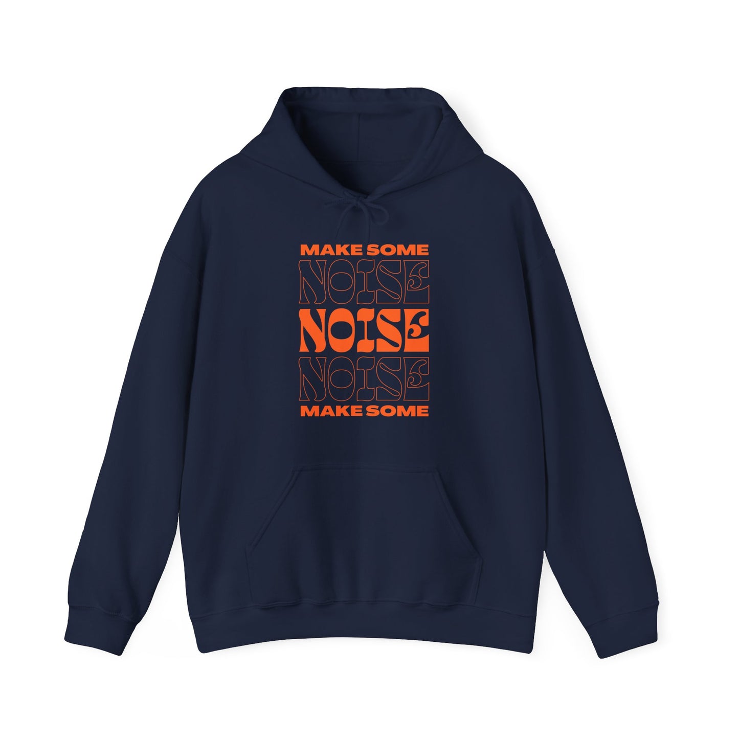 Make Some Noise Hooded Sweatshirt