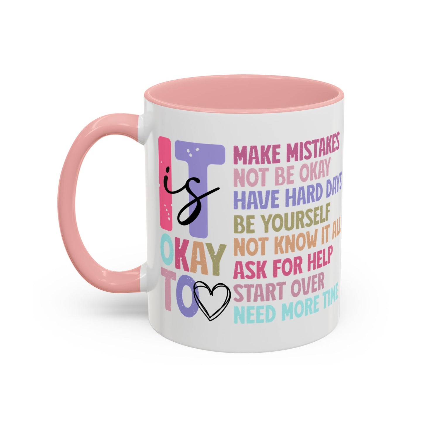 It’s Okay Inspirational Valentine’s Day Color Personalized Mug