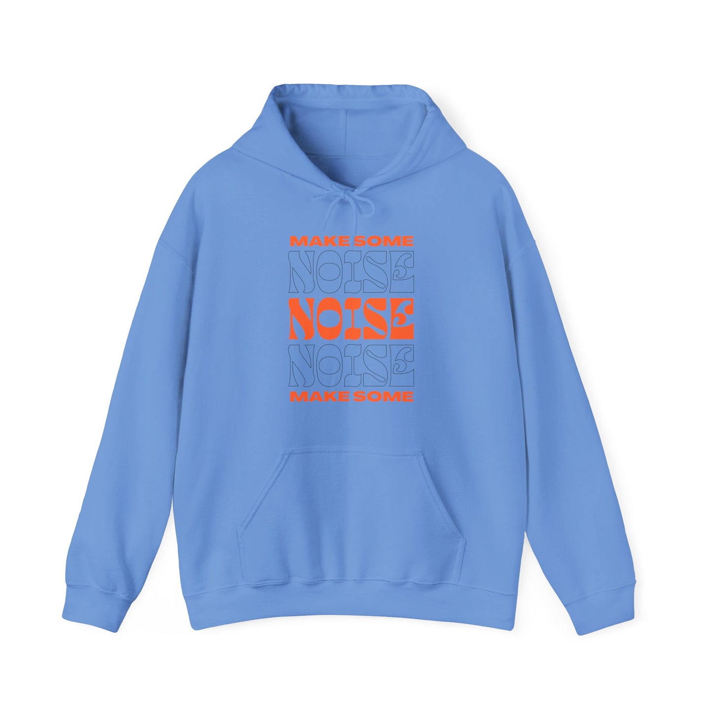 Make Some Noise Hooded Sweatshirt