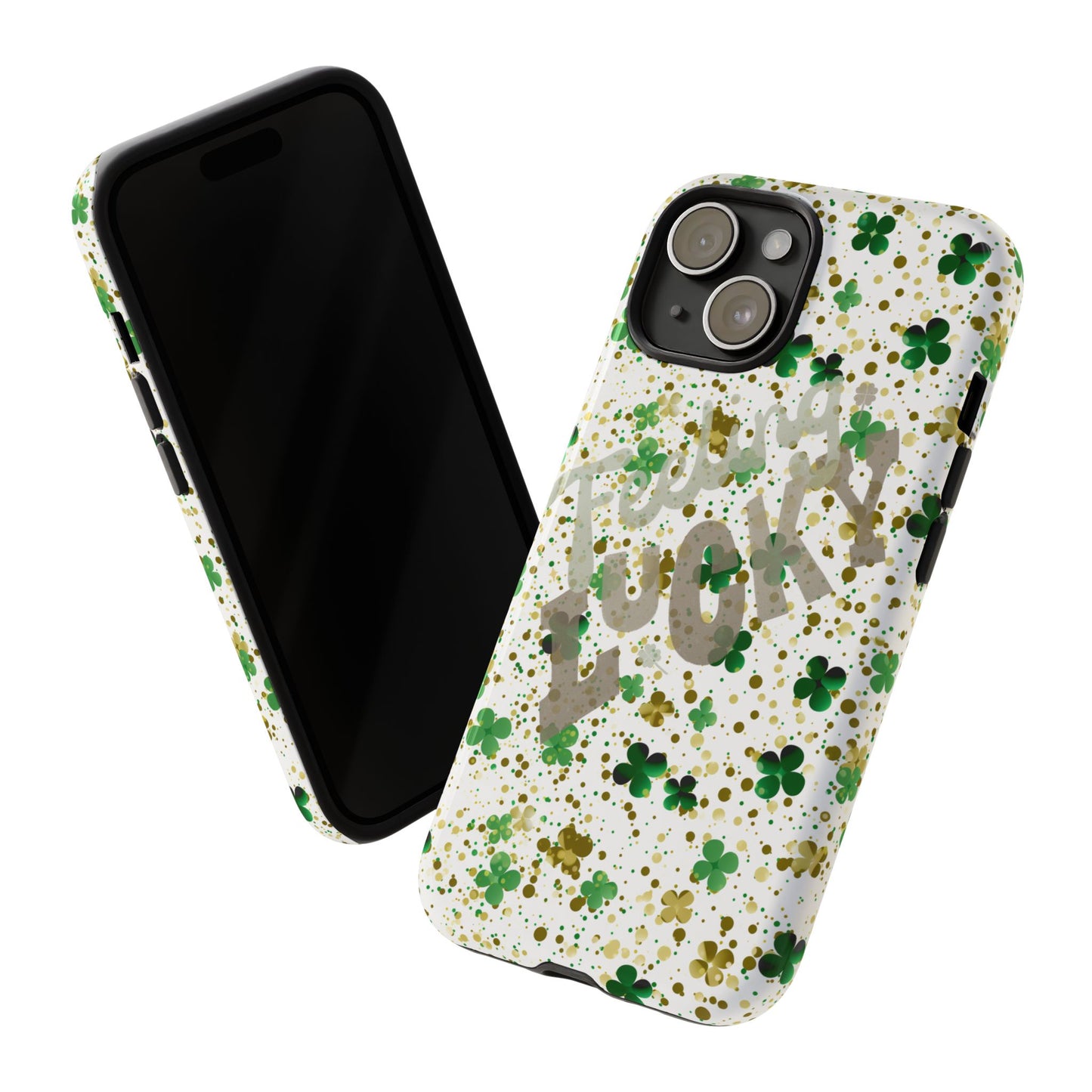 Feeling Lucky St. Patrick’s Day Phone Case – Durable & Stylish