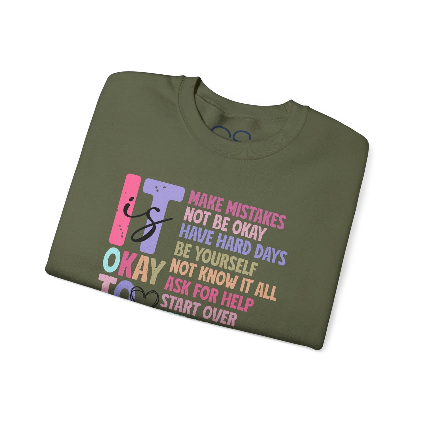 It’s Okay Inspirational Valentine’s Day Crewneck Sweatshirt