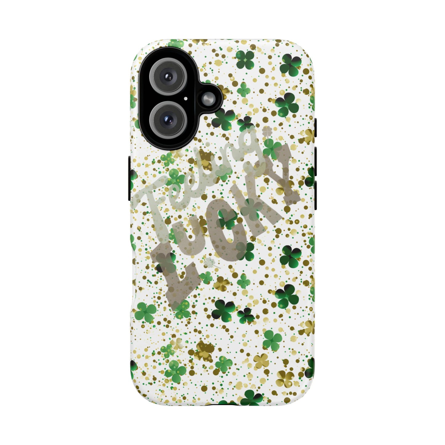 Feeling Lucky St. Patrick’s Day Phone Case – Durable & Stylish