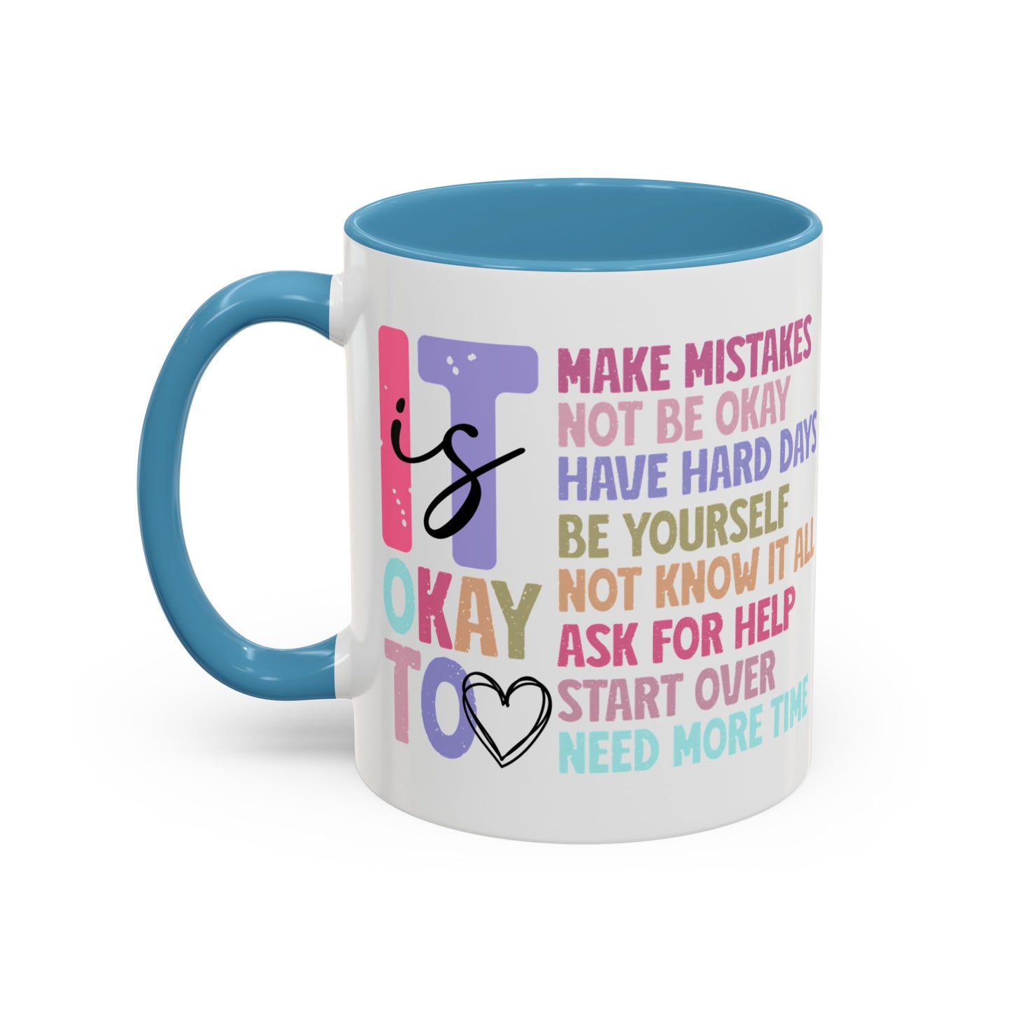 It’s Okay Inspirational Valentine’s Day Color Personalized Mug