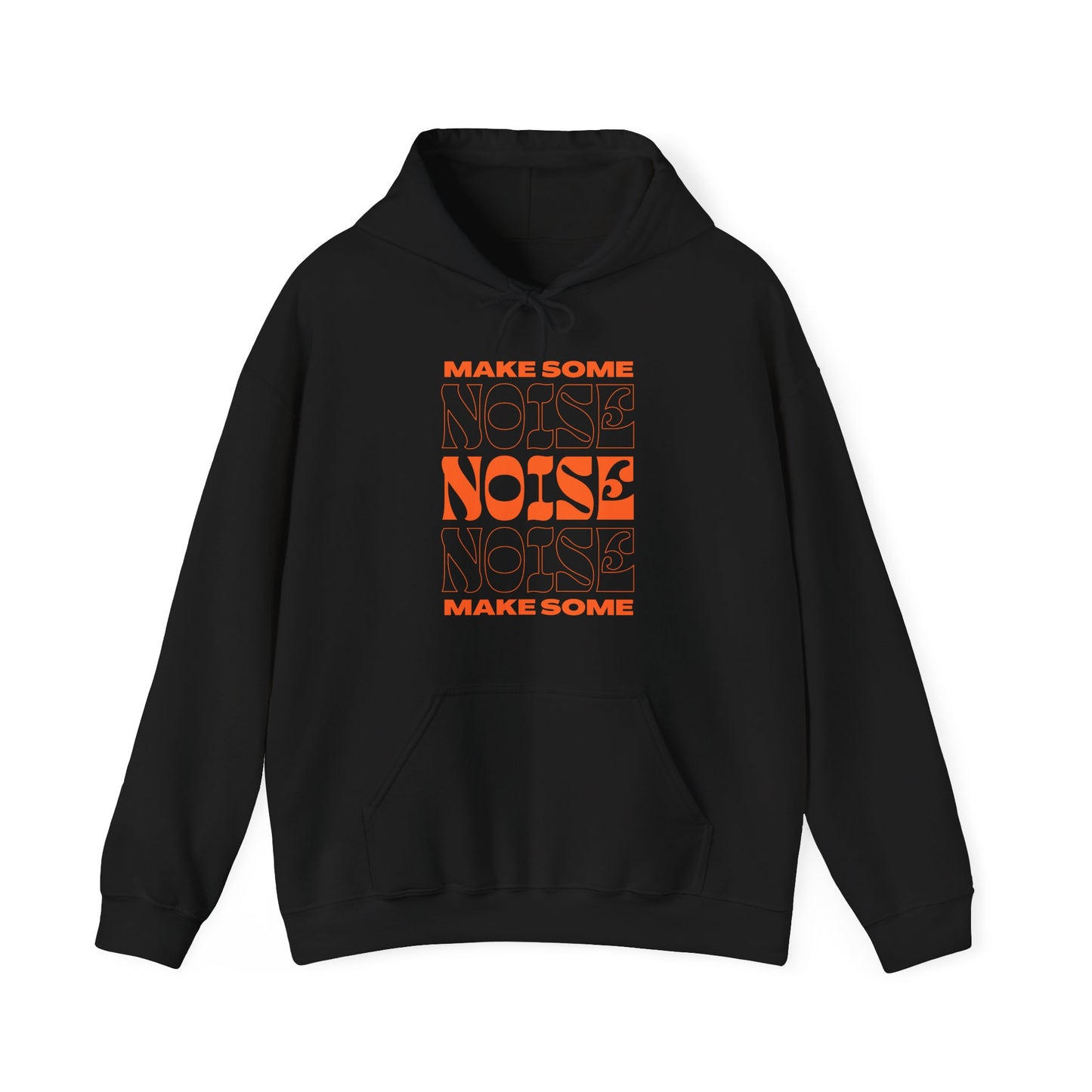 Make Some Noise Hooded Sweatshirt