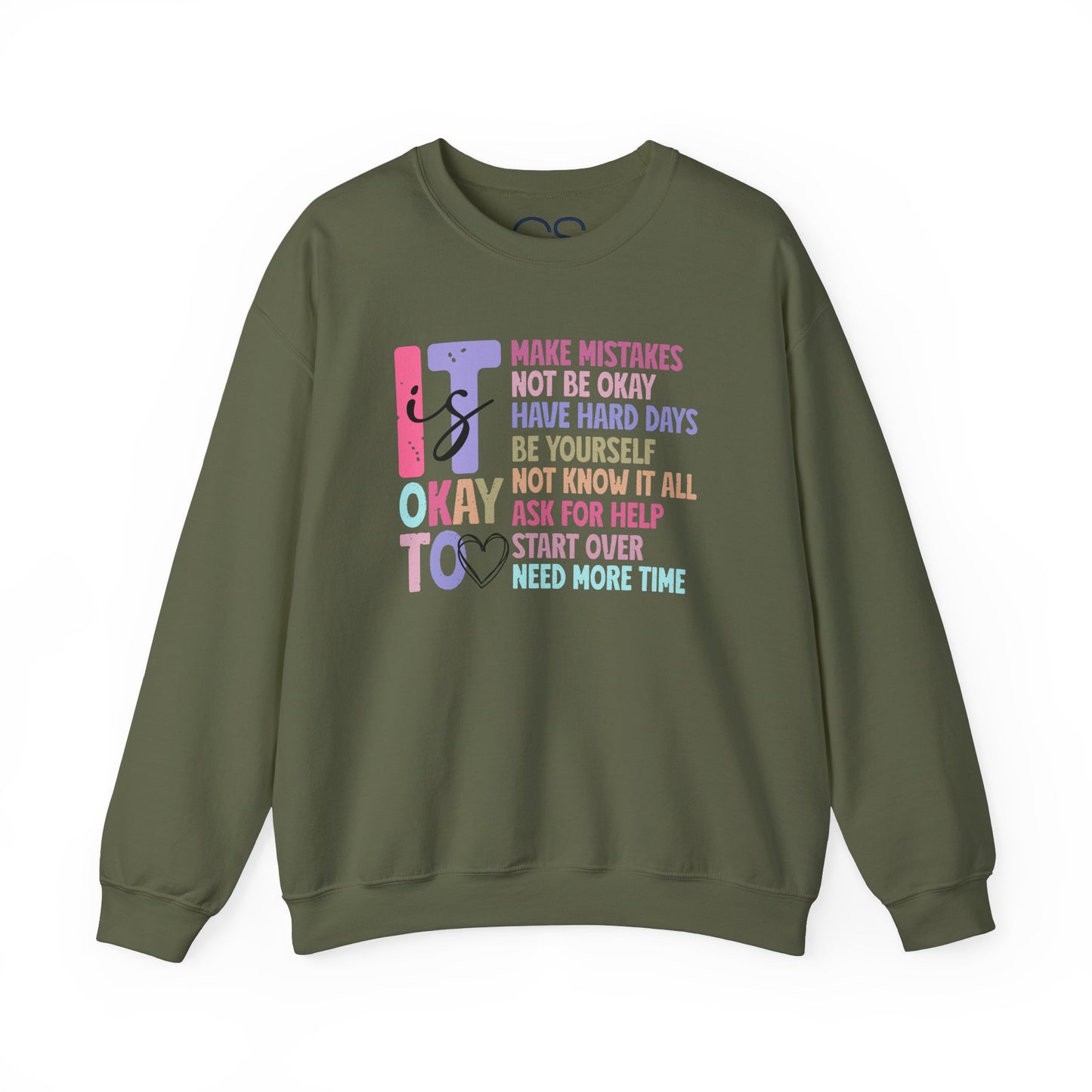 It’s Okay Inspirational Valentine’s Day Crewneck Sweatshirt