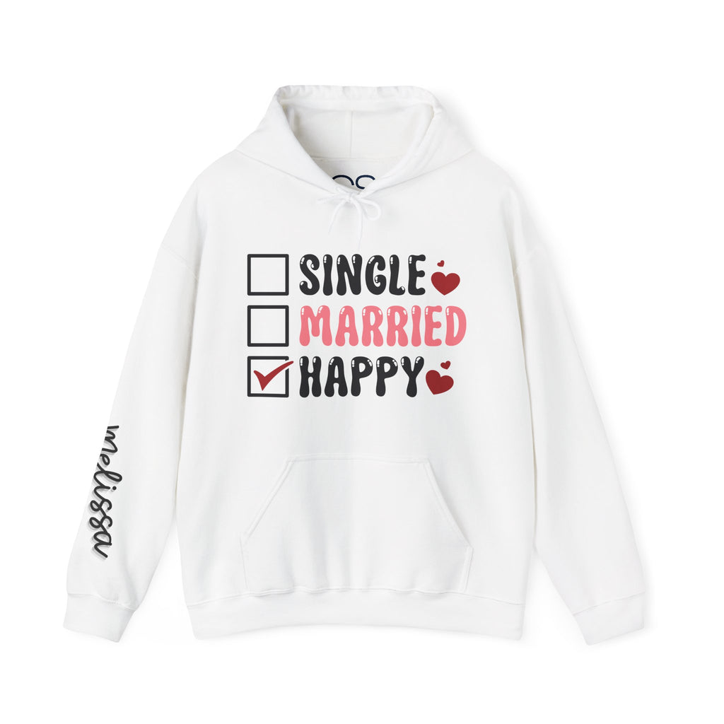 Single? Married? HAPPY! Personalized Hooded Sweatshirt | Cozy Fleece Lined | Perfect for Cold Days