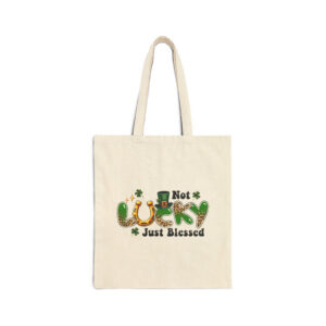 Not Lucky Just Blessed St. Patrick's Day Canvas Tote Bag | Durable Canvas | Everyday Carry-All
