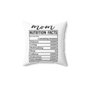 Mom Nutrition Facts Decorative Pillow | Soft Durable Fabric | Home Decor Essential
