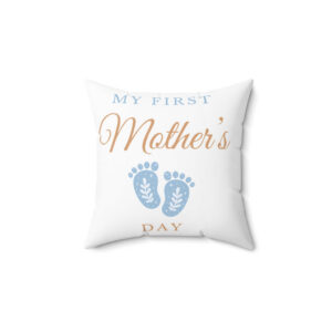 My First Mother's Day Pillow Blue - New Mom Gift | Soft Durable Fabric | Home Decor Essential