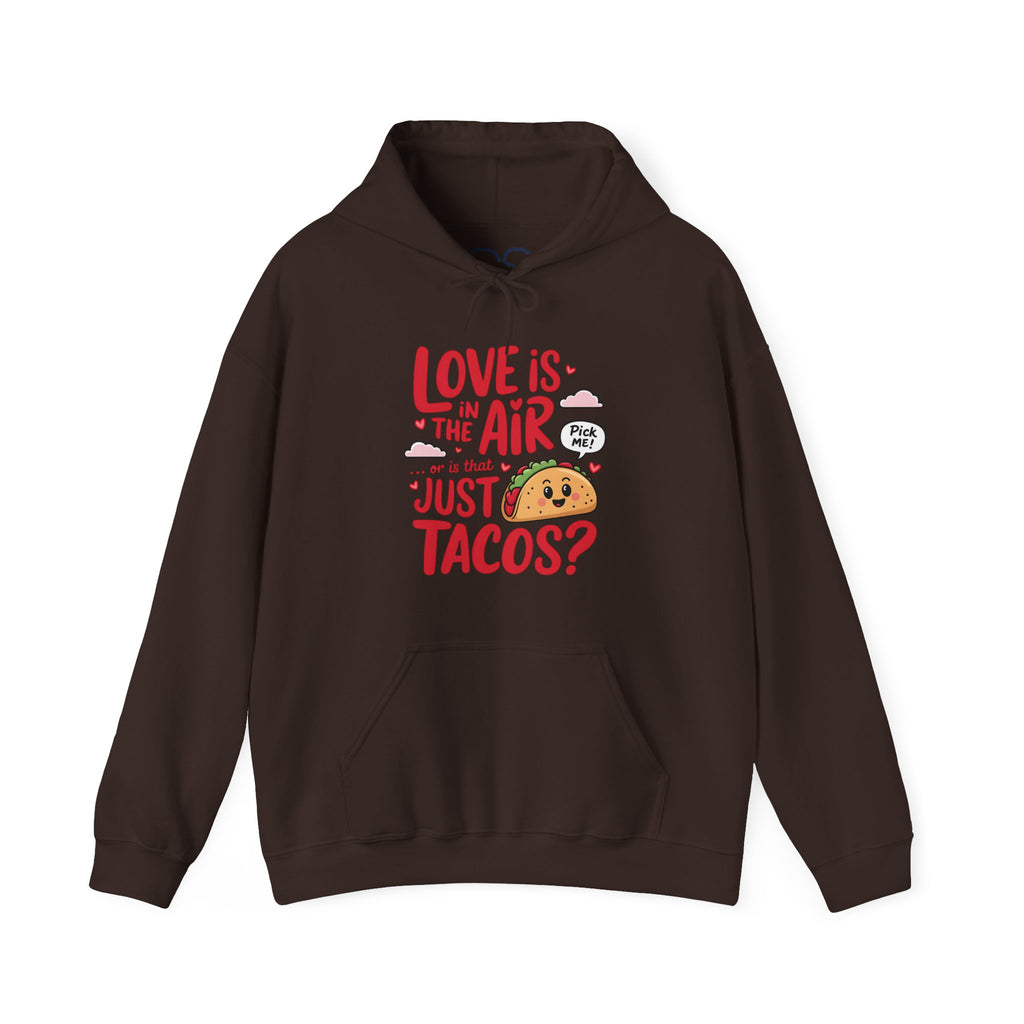 Love is in the Air… or is That Just Tacos Hooded Sweatshirt | Cozy Fleece Lined | Perfect for Cold Days - Image 8