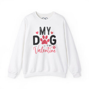 Cozy My Dog Is My Valentine Crewneck Sweatshirt | Comfortable Cotton Blend | Everyday Casual